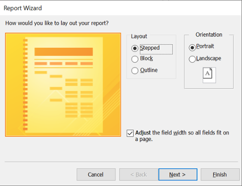 Fourth screen of the Report Wizard, which asks 'How would you like to lay out youre report?' Underneath the text are two areas with radio buttons. The one to the left is labeled 'Layout' and has three radio buttons: Stepped (selected), Block, and Outline. The one to the right is labeled 'Orientation' and has two radio buttons: Portrait (selected), and Landscape. Under the radio buttons, there is a checked check box labeled 'Adjust the field width so all fields fit on a page.'