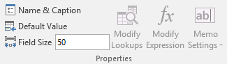 Properties group of the ribbon, with buttons for Name & Caption, Default Value, and Field Size.