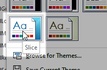 Close-up of the Theme drop-down in the Design tab. The mouse cursor is hovering over an icon, and the tooltip Slice is displayed near the mouse cursor.