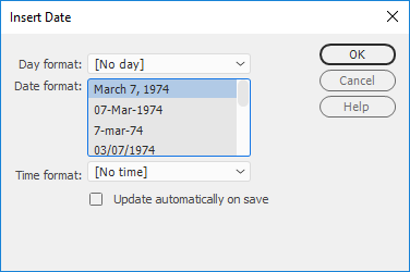 Insert Date dialog box With fields for Day Format, Date Format, Time format and checkbox for Update automatically on save. Buttons in dialog are OK, Cancel and Help.