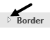 expand button to the left of the Border button