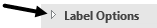 expand button for Label Options