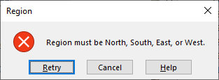 The Region error alert. The alert says "Region must be North, South, East, or West." The choices in the alert are to Retry, Cancel, or Help.