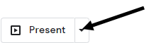present button with an arrow pointing to the drop-down menu button