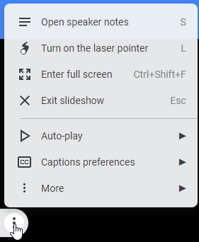 The Options menu: Open speaker notes, Turn on the laser pointer, Enter full screen, Exit slideshow, Auto-play, Captions preferences, More