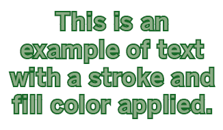 Text displaying how characters in InDesign can have a stroke and fill. The individual letters of text have a dark green outline around them and are filled with light green. The text itself says 'This is an example of text with a stroke and fill color applied.'