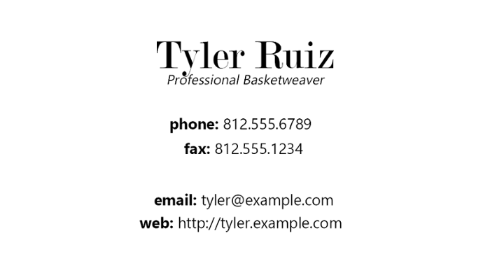 Business card, where the person's name and title are at the top of a few clusters of text - a little ways underneath the name is the person's phone and fax number, and a little ways underneath that is the person's email and website address.