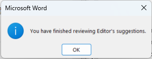 Dialog box that says "You have finished reviewing Editor's suggestions."